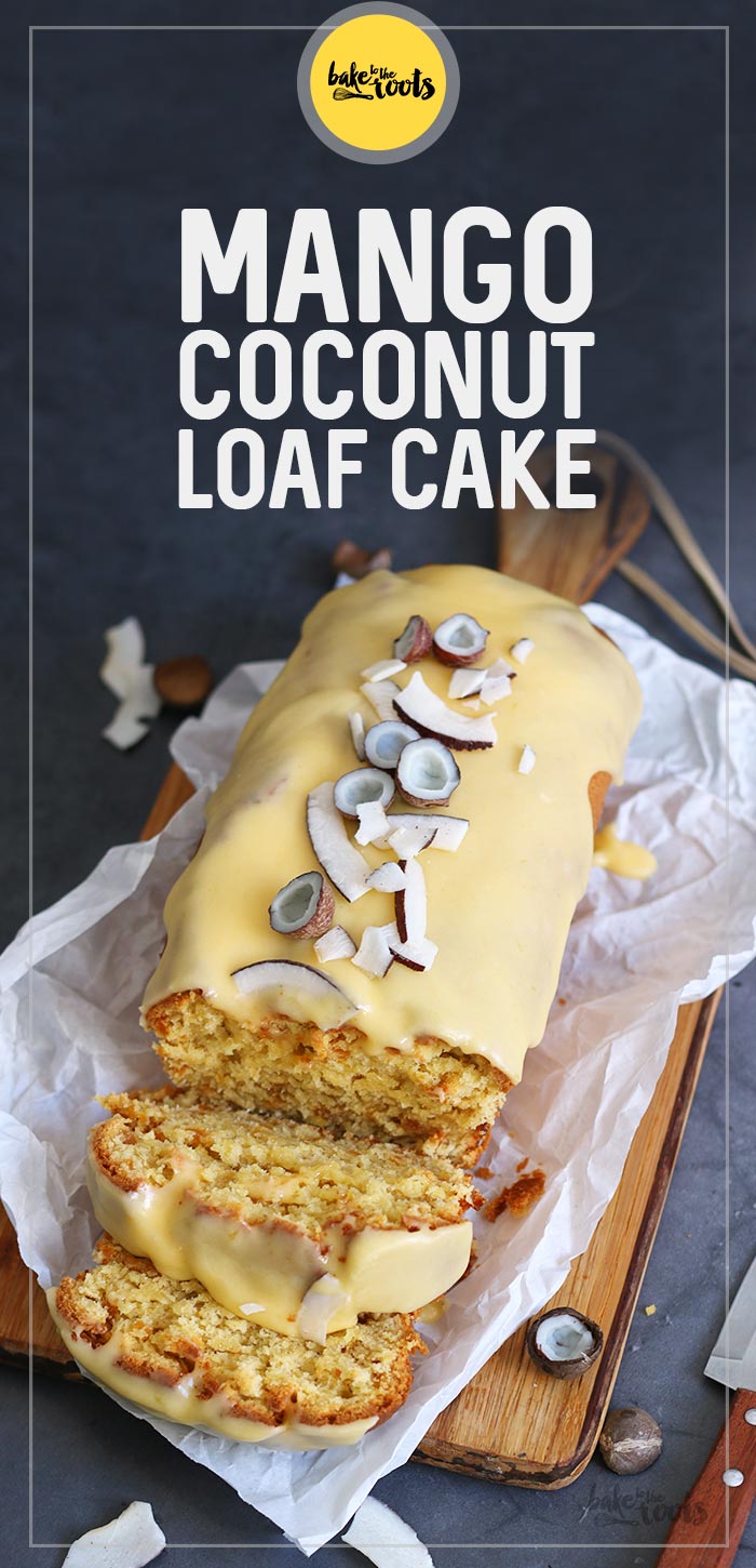 Mango Coconut Loaf Cake | Bake to the roots