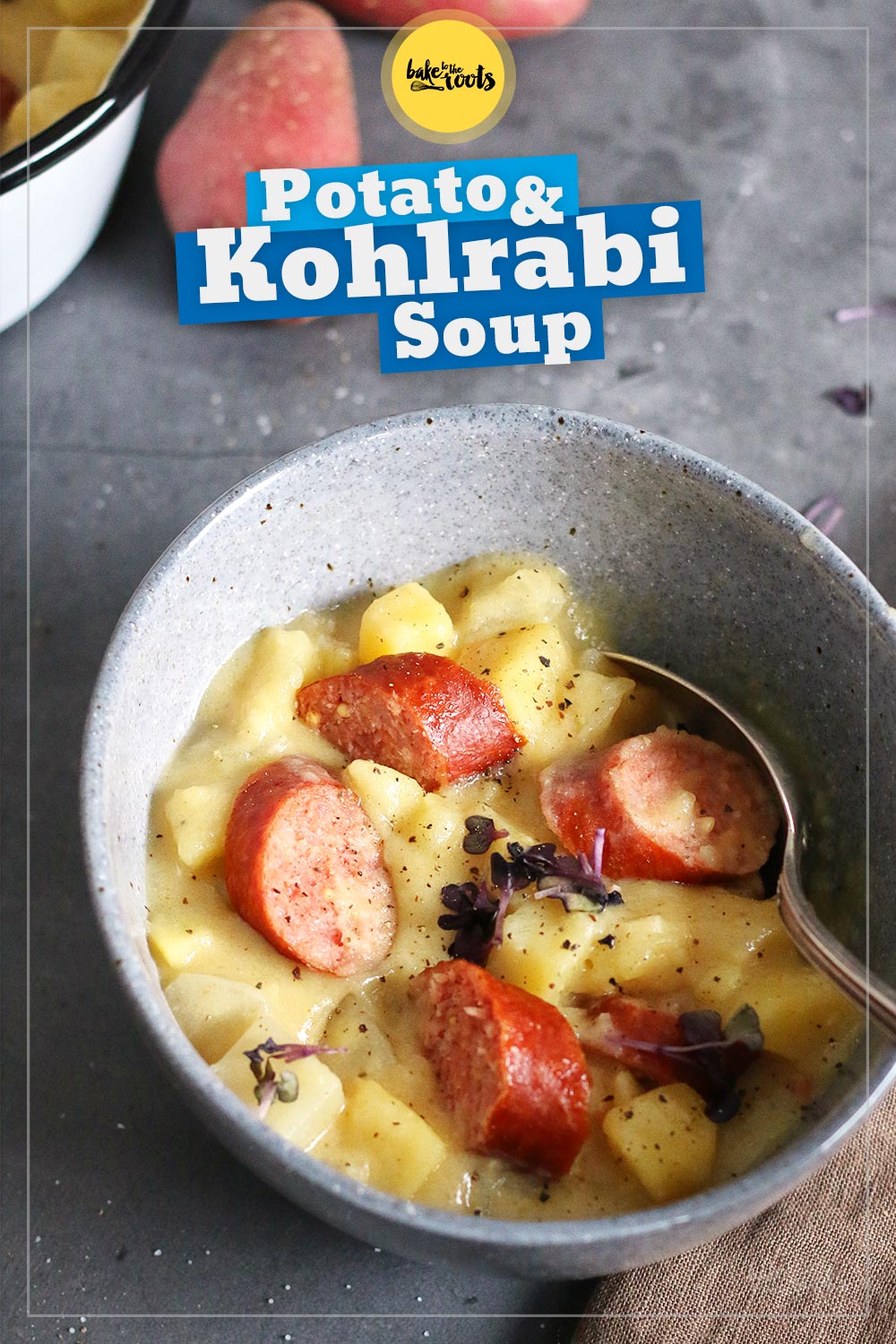 Potato & Kohlrabi Soup | Bake to the roots