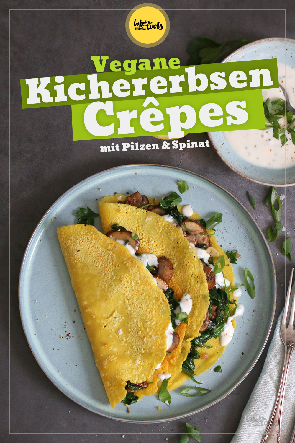 Vegane Kichererbsen Kurkuma Crêpes mit Pilzen & Spinat | Bake to the roots