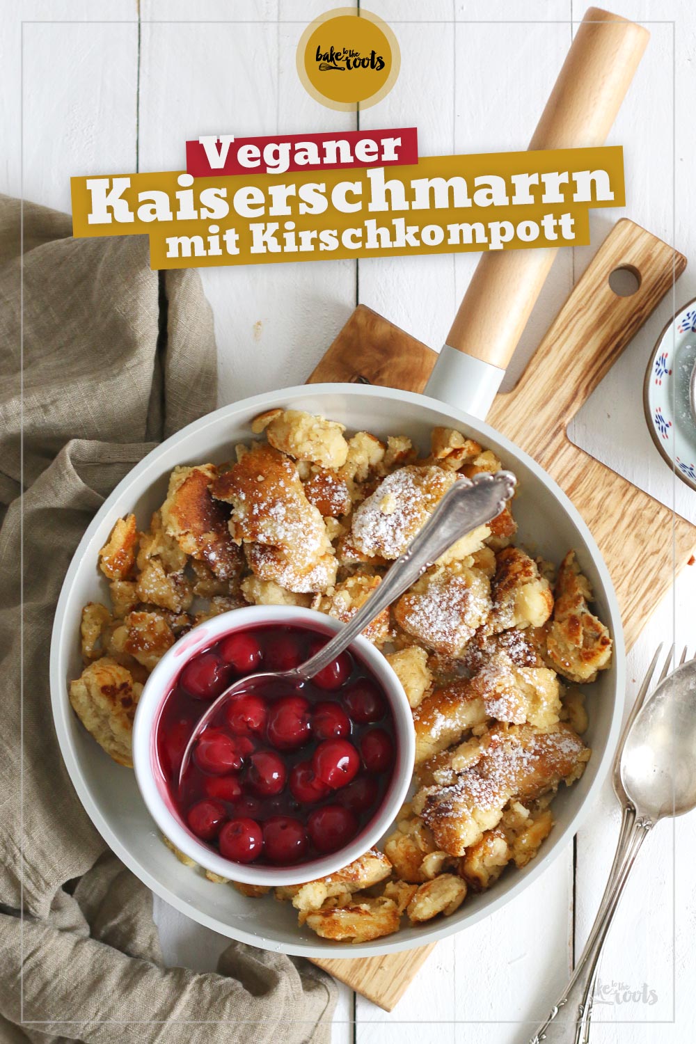 Veganer Kaiserschmarrn mit Kirschkompott | Bake to the roots