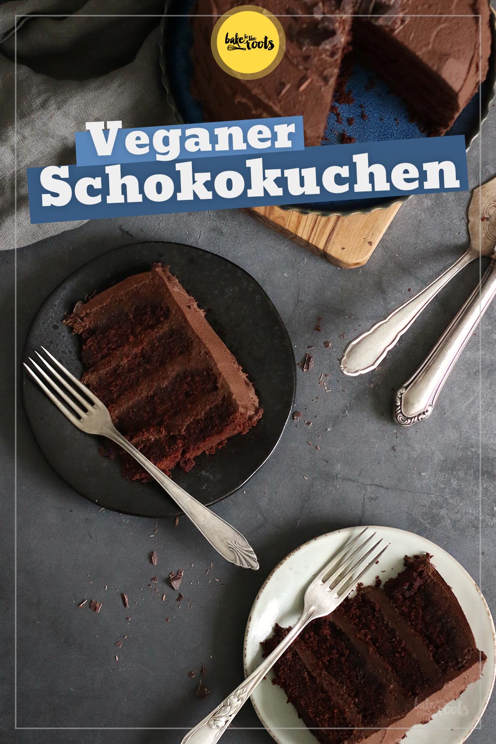 Veganer Schokokuchen | Bake to the roots