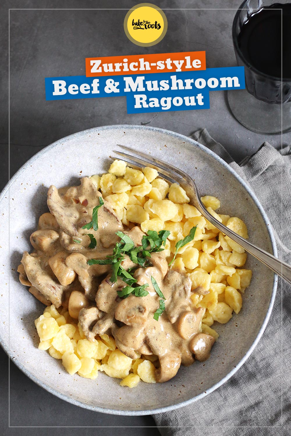 Zurich-style Beef & Mushroom Ragout | Bake to the roots