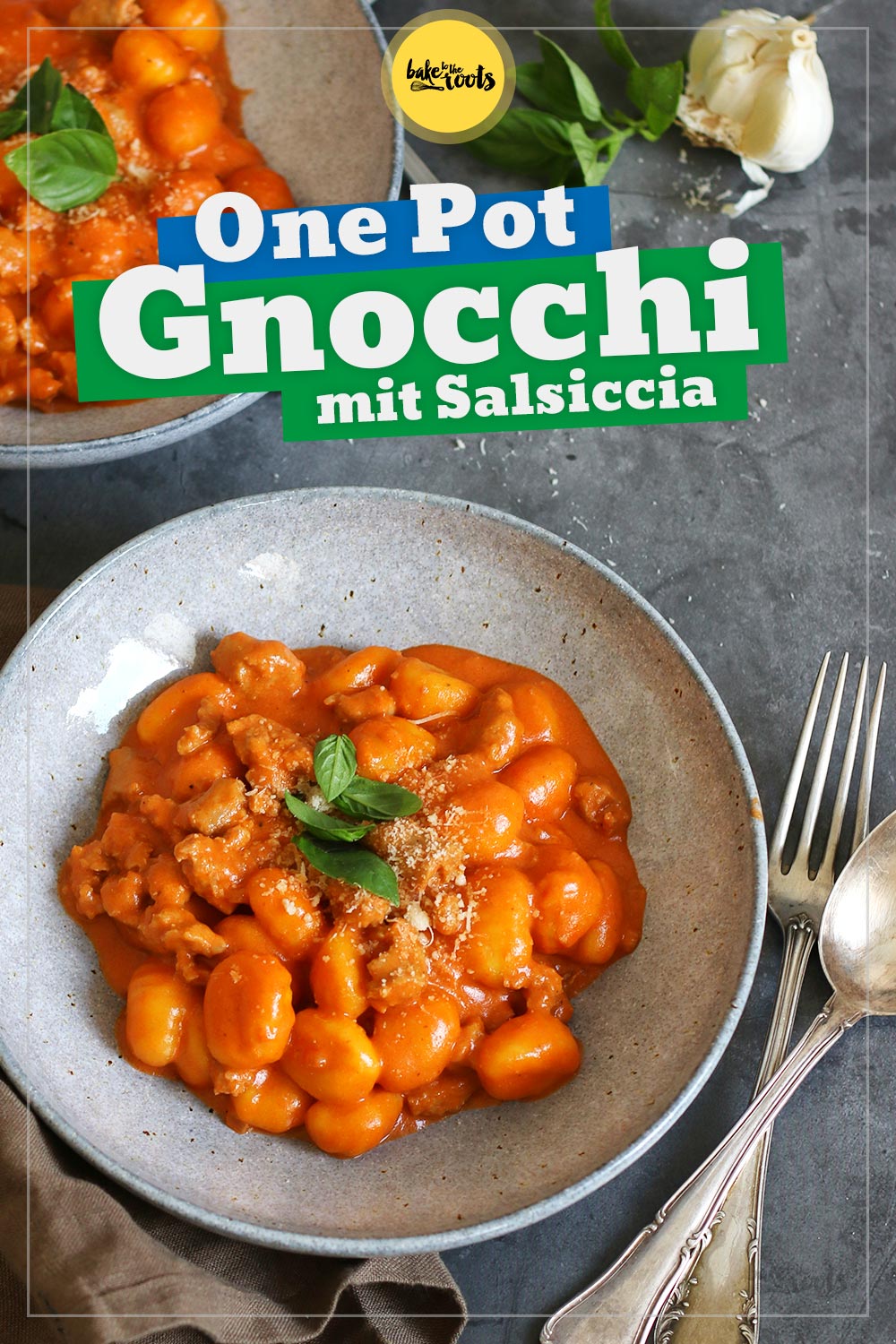 One-Pot Gnocchi mit Salsiccia | Bake to the roots