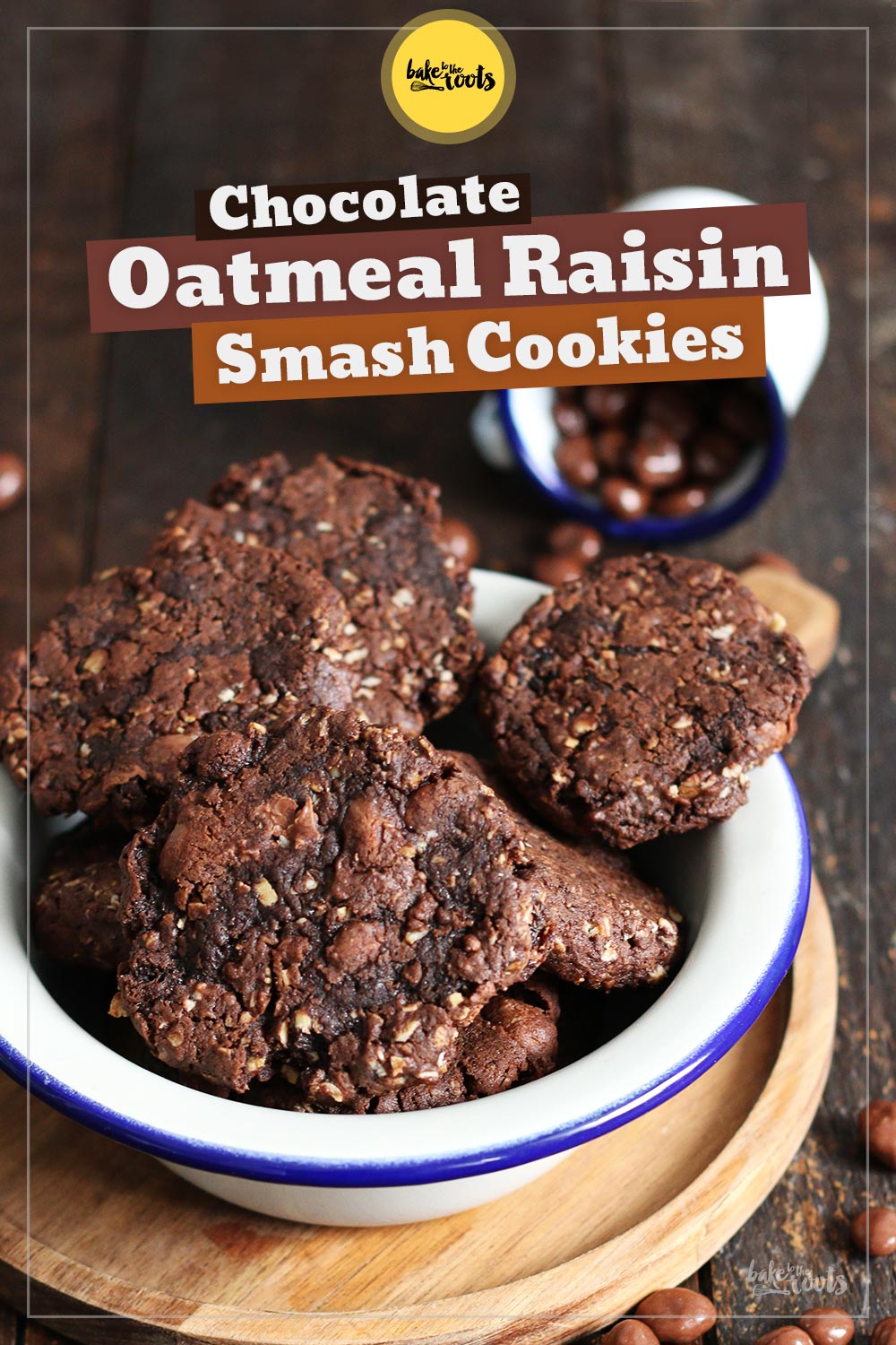 Chocolate Oatmeal Raisin "Smash" Cookies | Bake to the roots