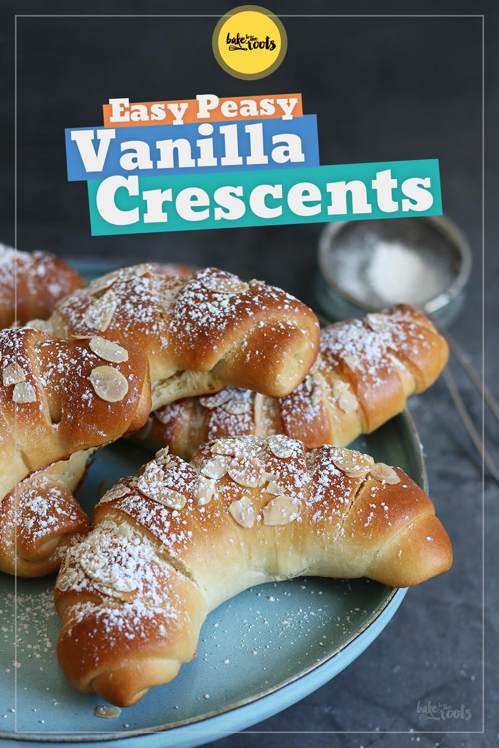 Easy Peasy Vanilla Crescents | Bake to the roots