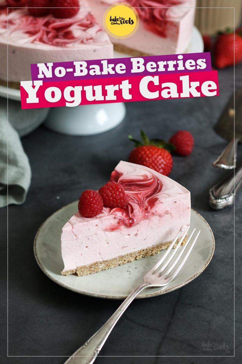 No-Bake Berries Greek Yogurt Cake | Bake to the roots