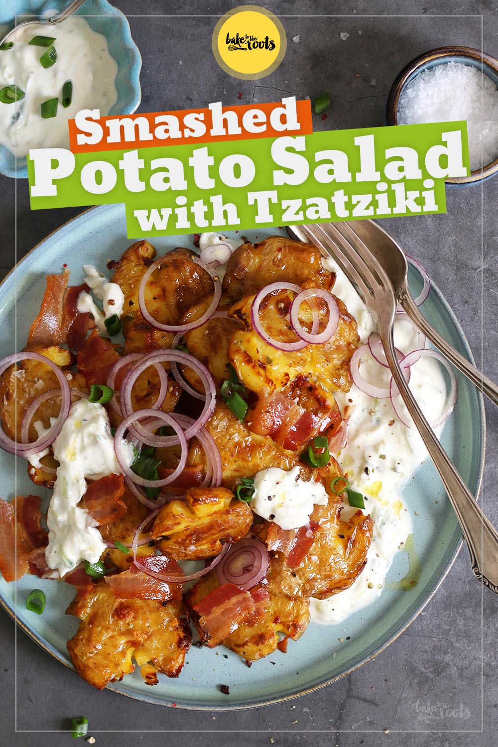Crispy Smashed Potato Salad with Bacon and Tzatziki | Bake to the roots