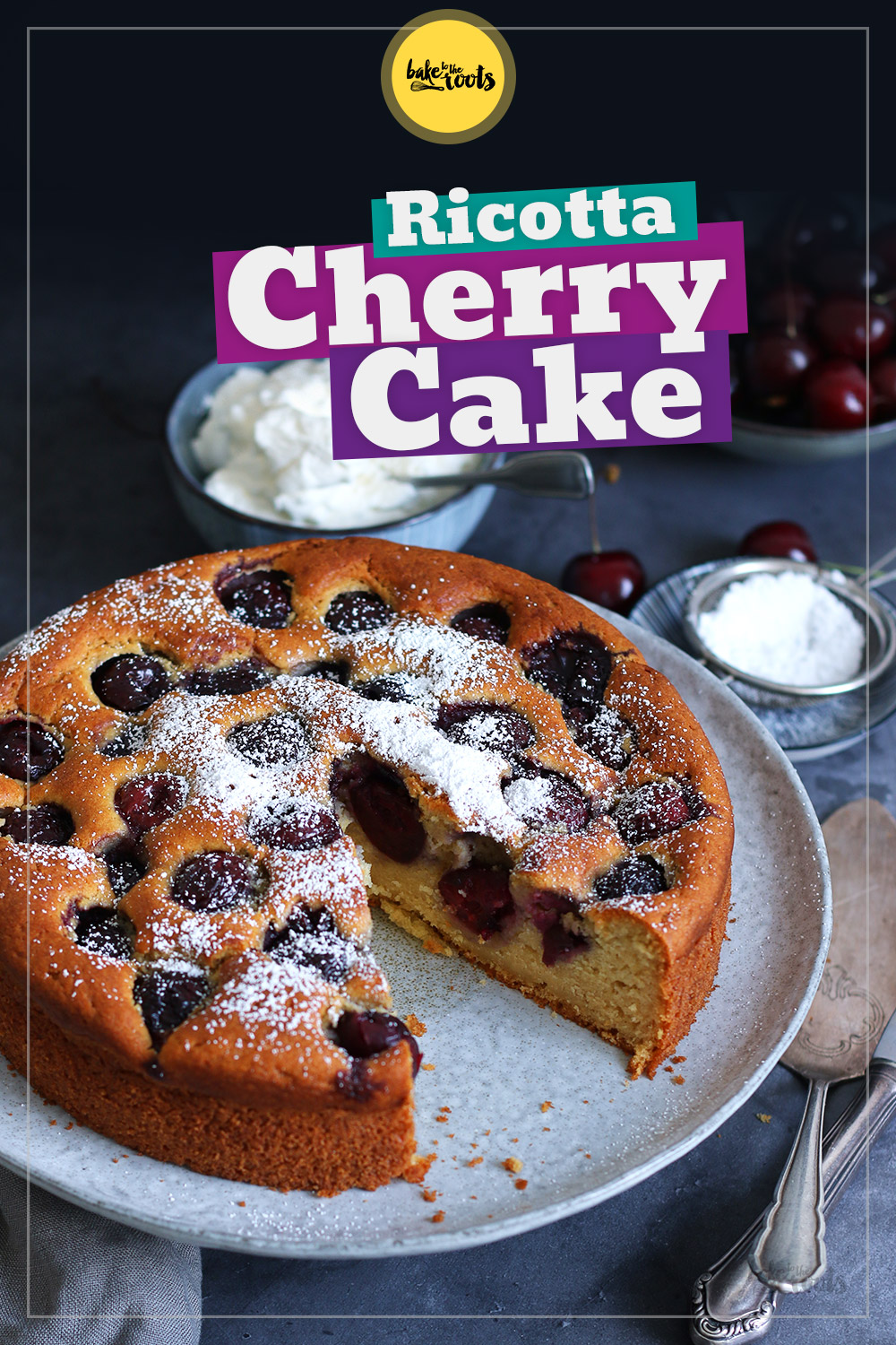 Ricotta Cherry Cake | Bake to the roots