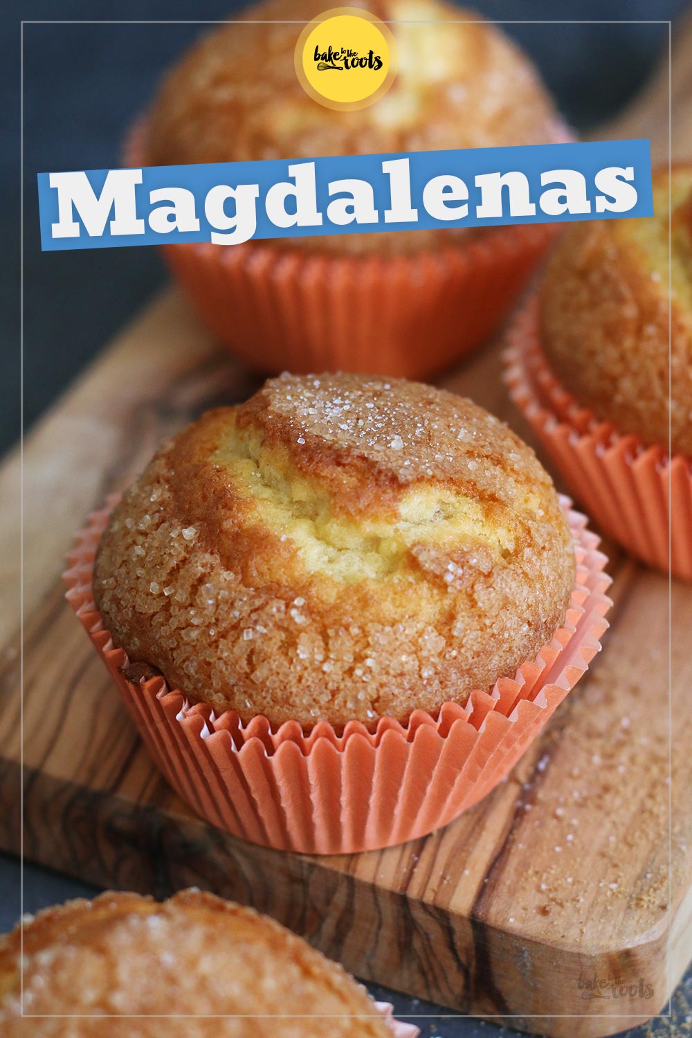 Magdalenas aka. Spanish Muffins | Bake to the roots