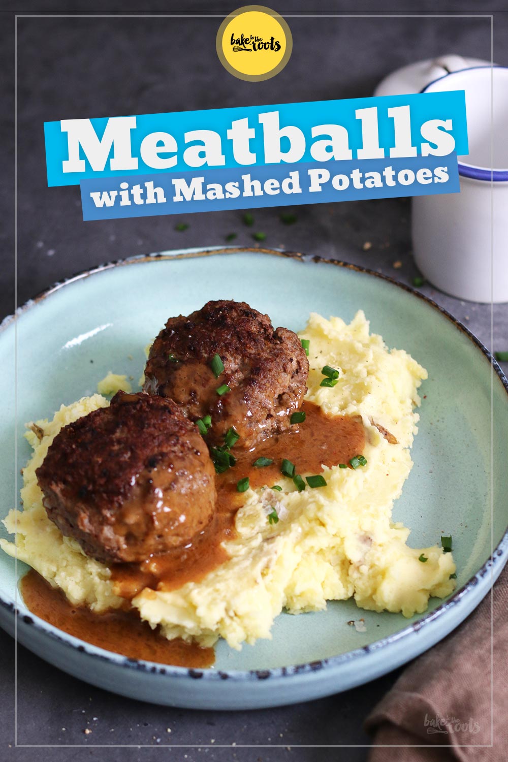 Meatballs with Mashed Potatoes | Bake to the roots