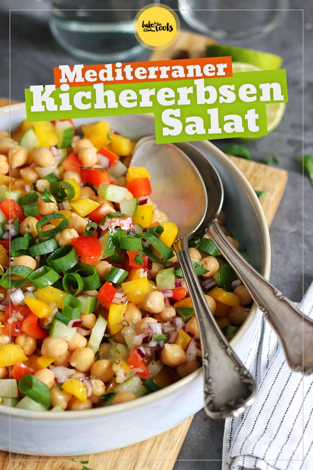 Mediterraner Kichererbsen Salat | Bake to the roots