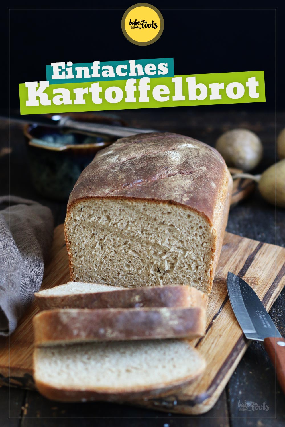 Einfaches Kartoffelbrot | Bake to the roots