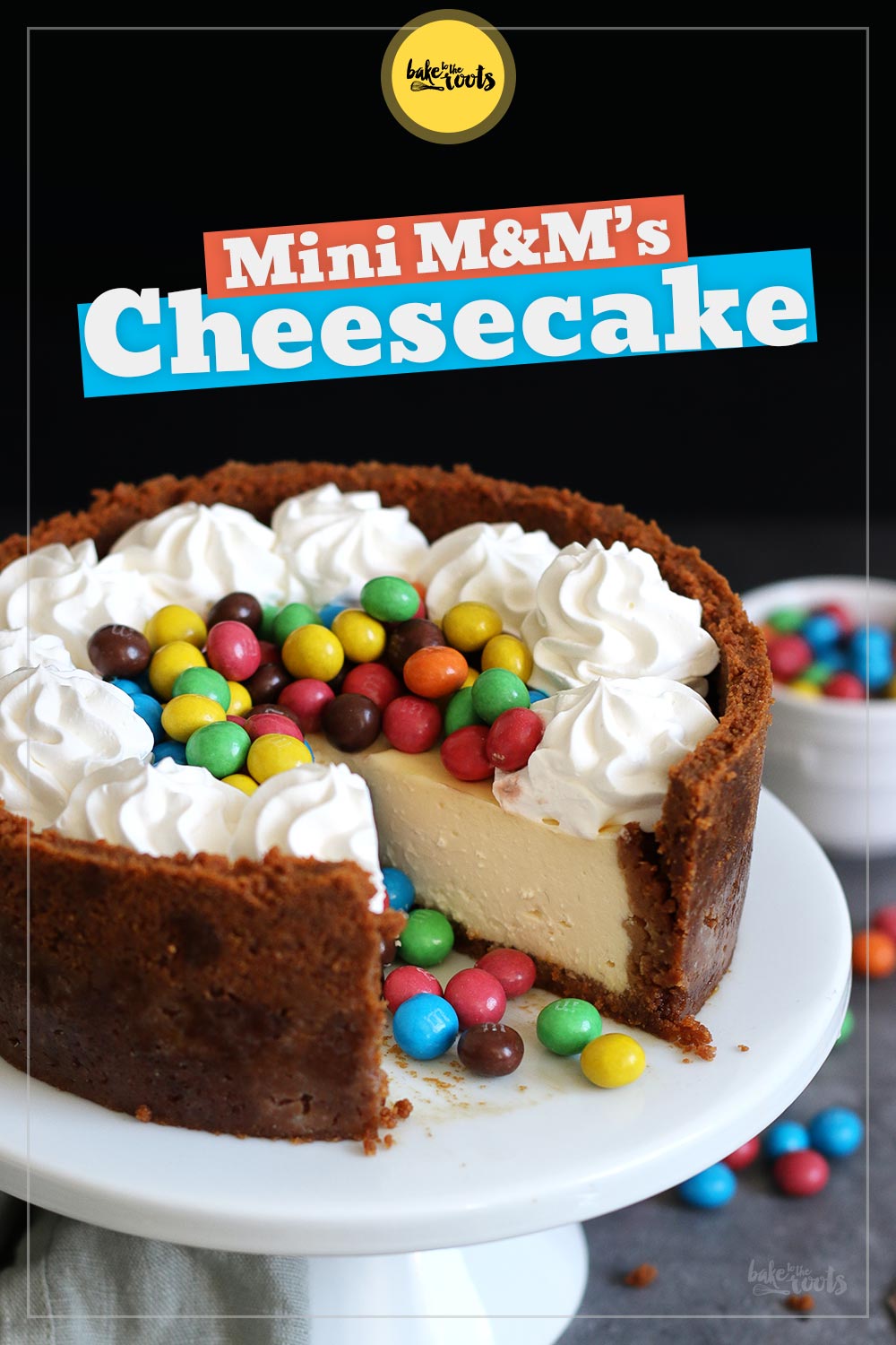 Mini Cheesecake mit M&M's | Bake to the roots