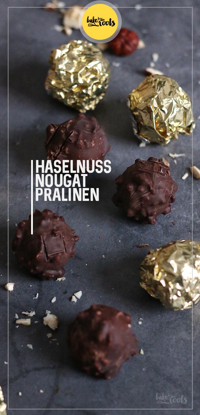 Haselnuss Nougat Pralinen | Bake to the roots