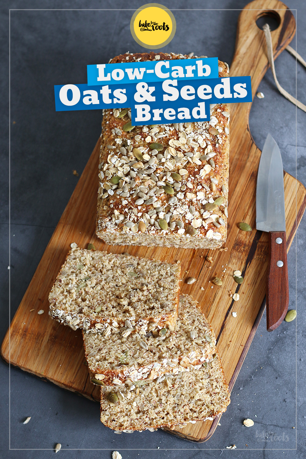 Low Carb Bread with Oats & Seeds | Bake to the roots