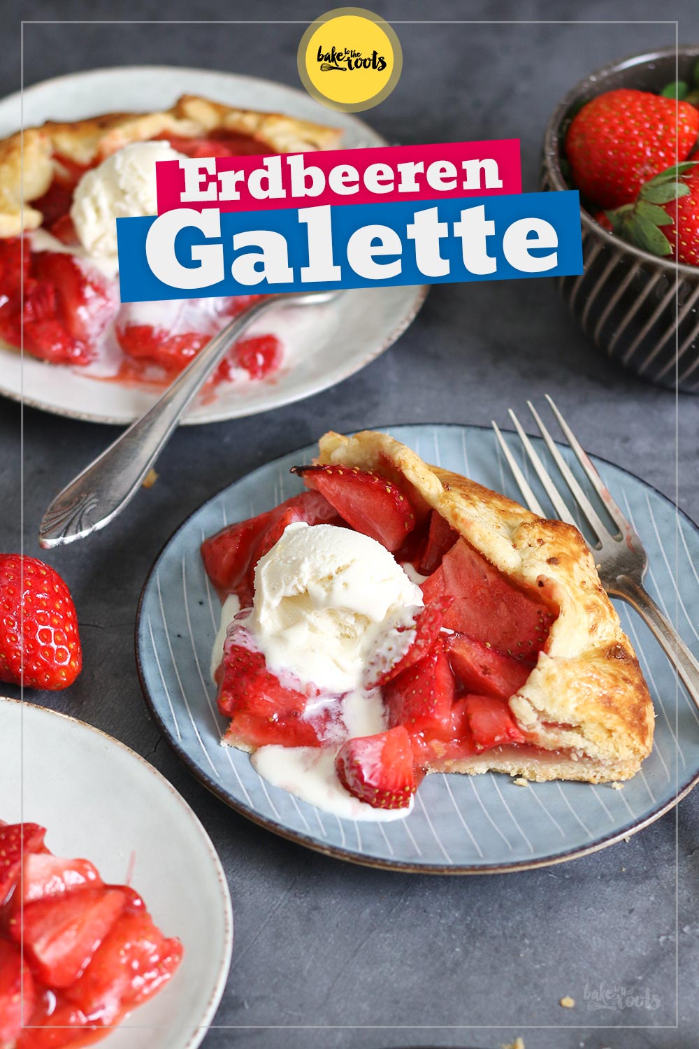 Einfache Erdbeeren Galette | Bake to the roots