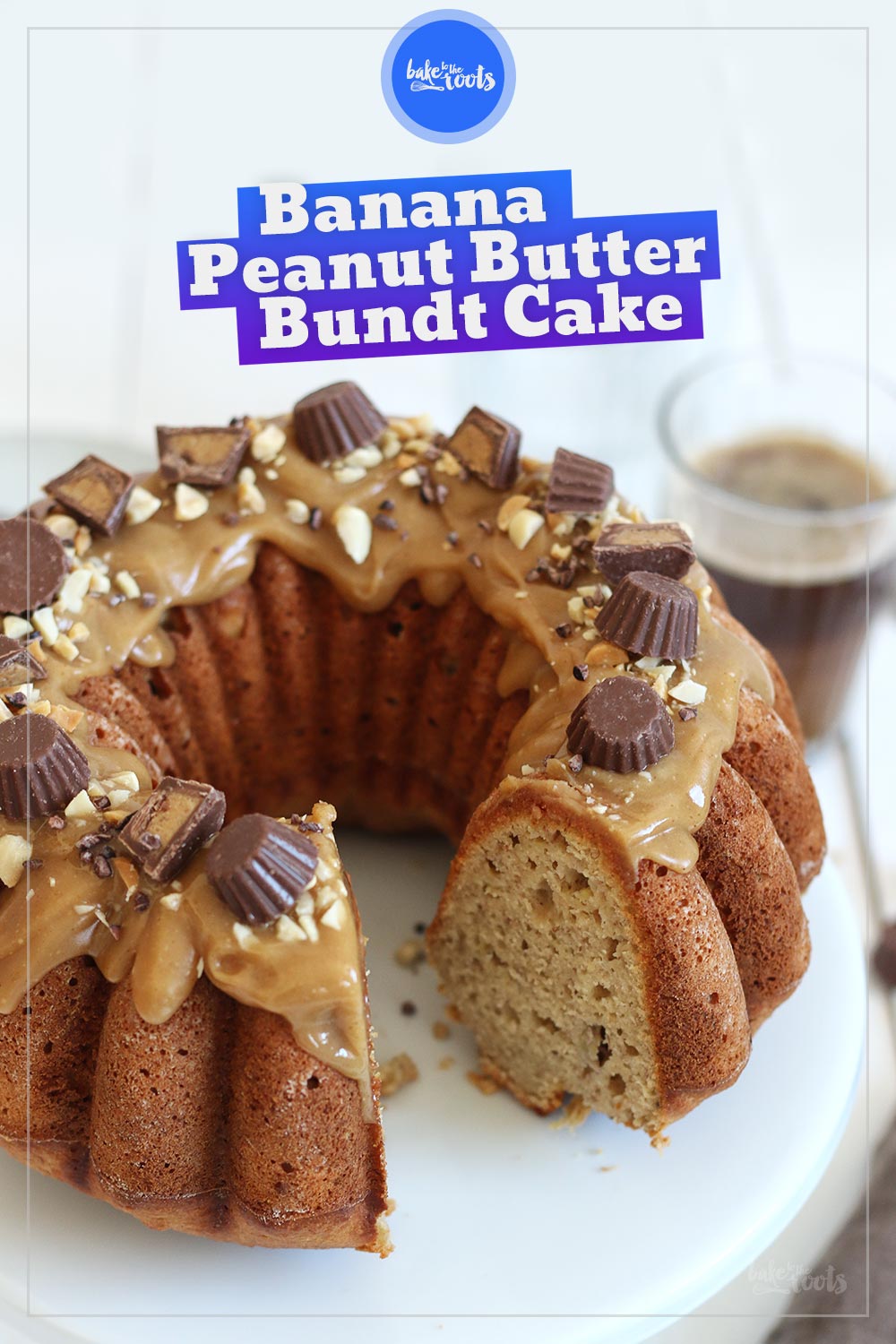 Banana & Peanut Butter Bundt Cake | Bake to the roots