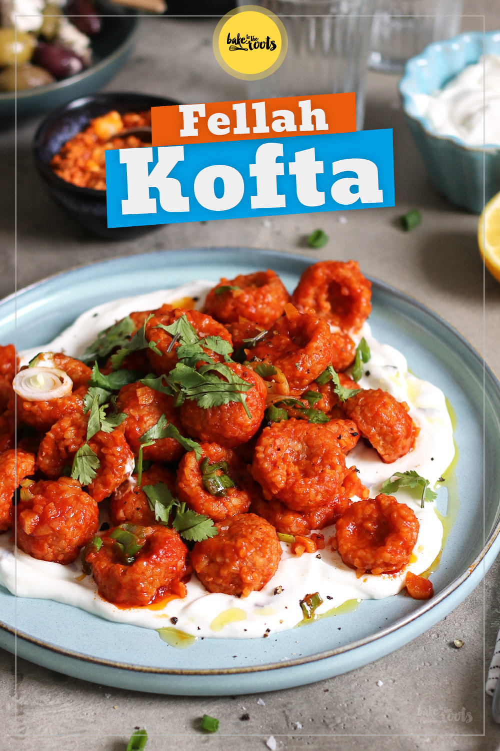 Fellah Kofta with Yogurt Cream | Bake to the roots