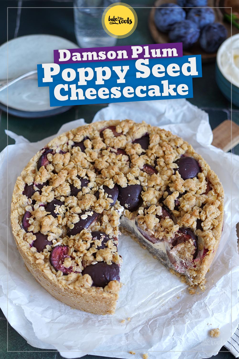 Damson Plum Poppy Seed Cheesecake | Bake to the roots