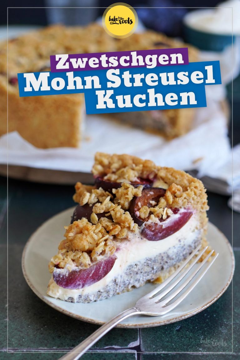 Zwetschgen Mohn Streusel Käsekuchen | Bake to the roots