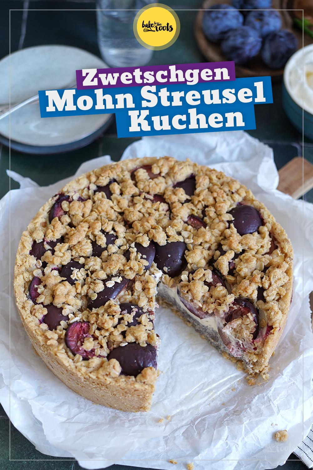 Zwetschgen Mohn Streusel Käsekuchen | Bake to the roots