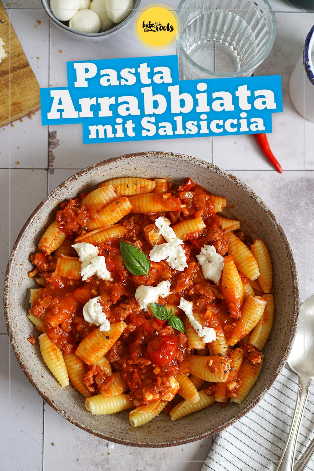 Pasta Salsiccia Arrabbiata | Bake to the roots