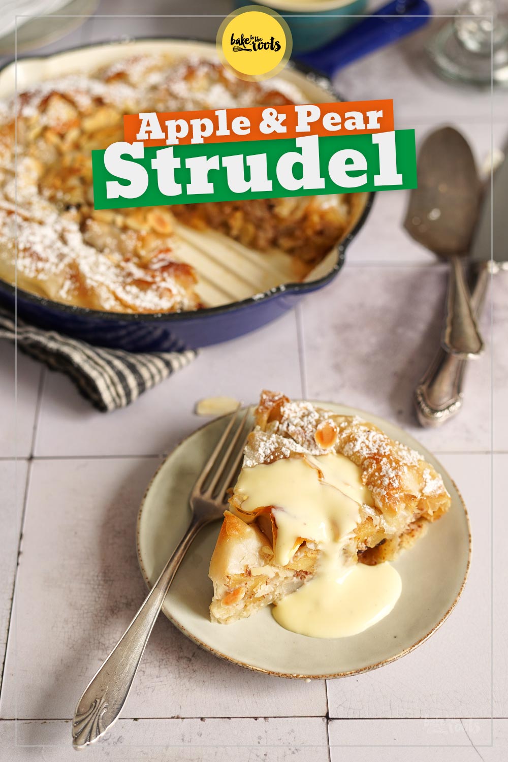 Apple & Pear Strudel with Filo Dough | Bake to the roots
