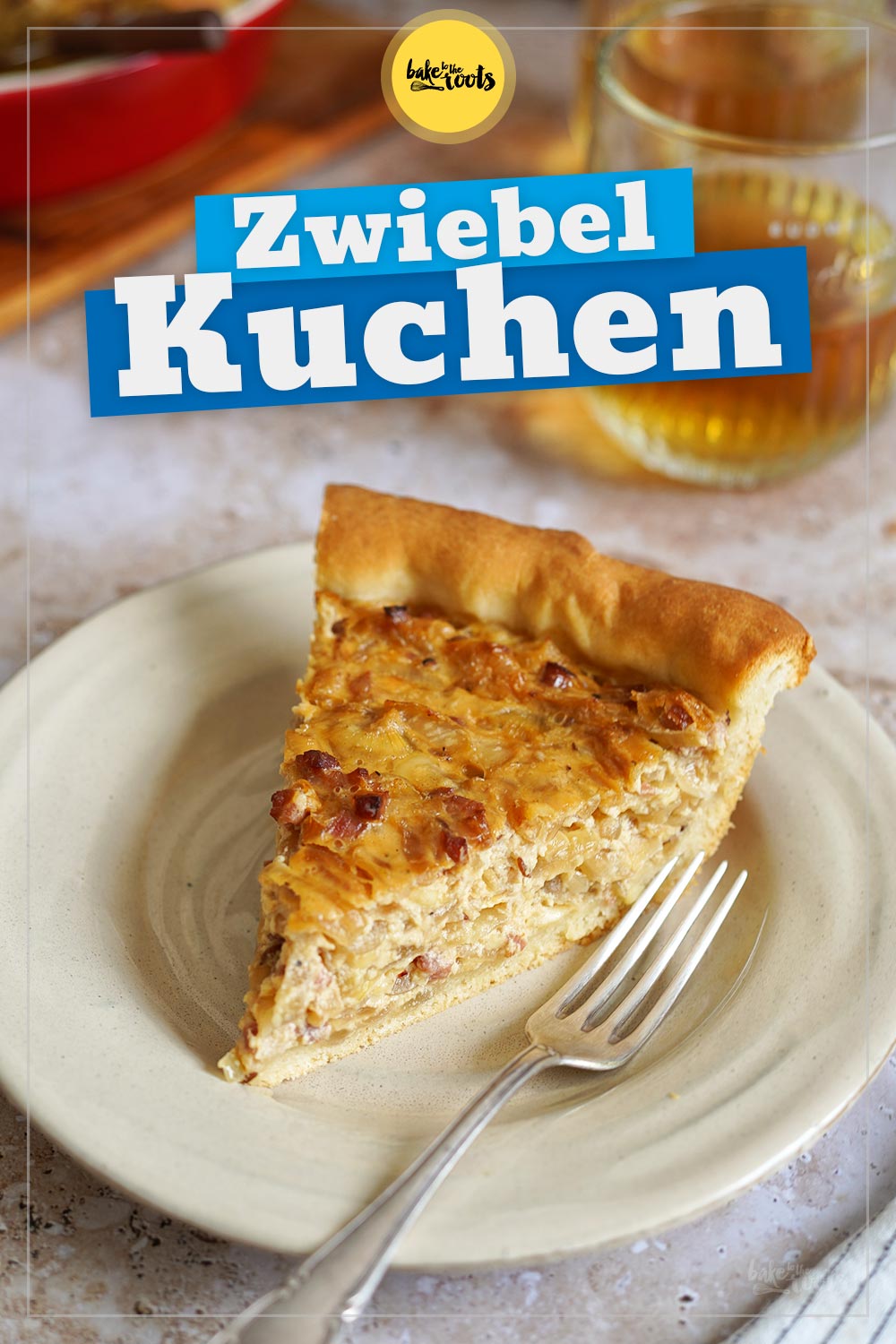 German Onion Cake aka. Zwiebelkuchen | Bake to the roots