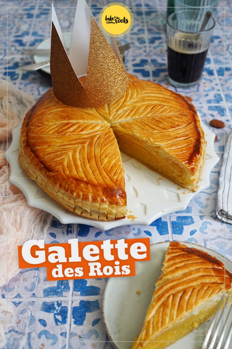 Galette des Rois (Französischer Dreikönigskuchen) | Bake to the roots