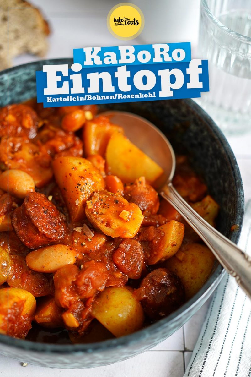 Eintopf mit Kartoffeln, Bohnen, Rosenkohl & Chorizo | Bake to the roots