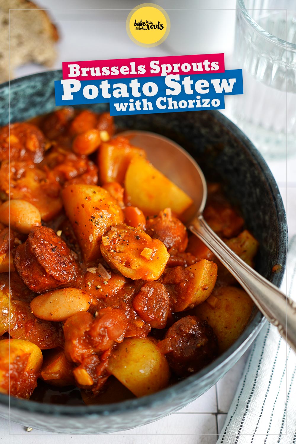 Stew with Potato, Beans, Brussels Sprouts & Chorizo | Bake to the roots