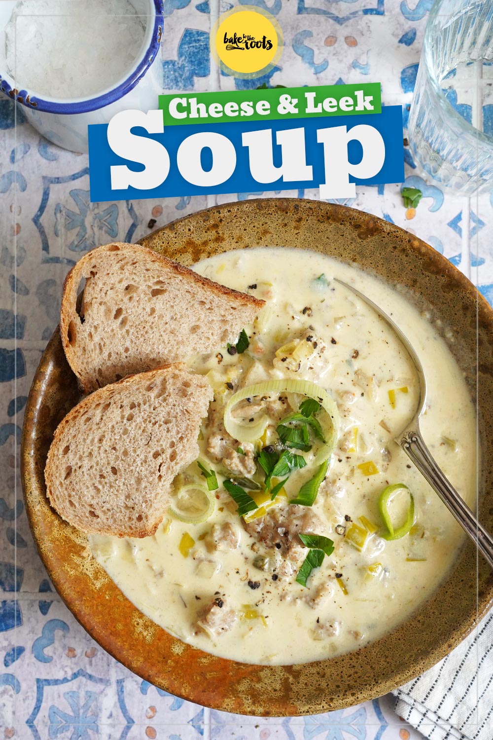 Cheesy Soup with Leek & Sausage | Bake to the roots