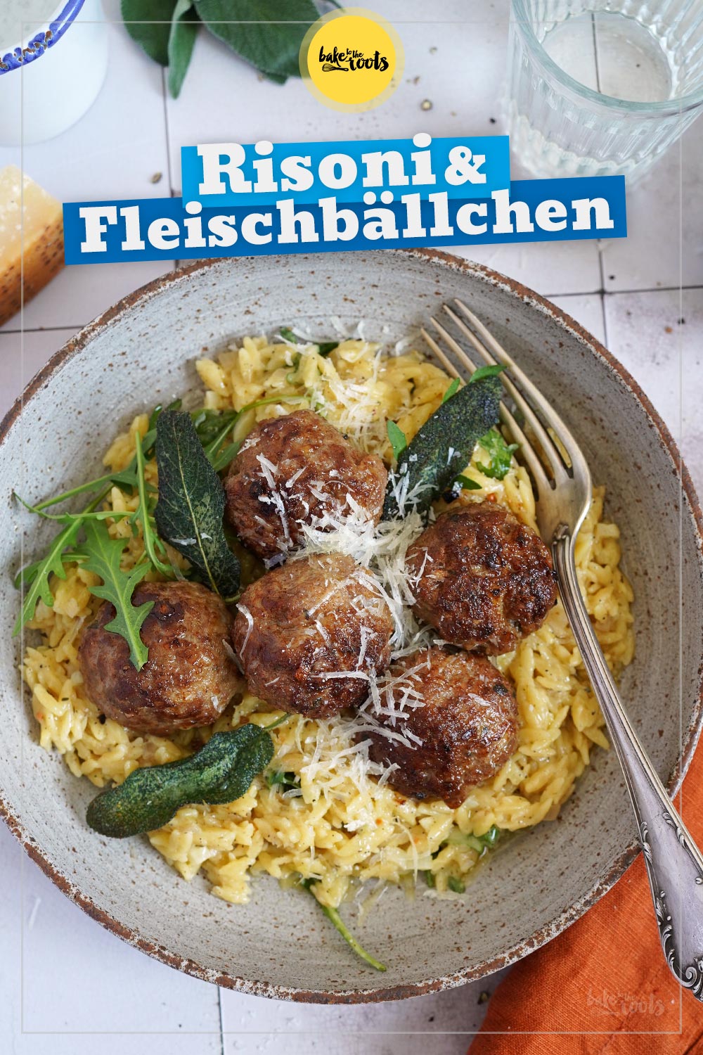 Fleischbällchen mit Parmesan & Rucola Risoni | Bake to the roots