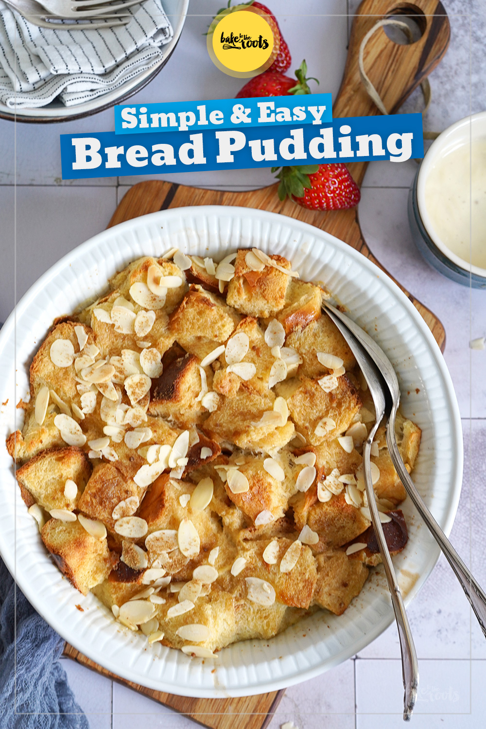 Simple & Easy Bread Pudding | Bake to the roots