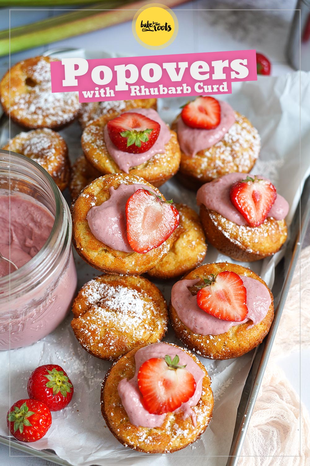Popovers with Rhubarb Curd & Strawberries | Bake to the roots
