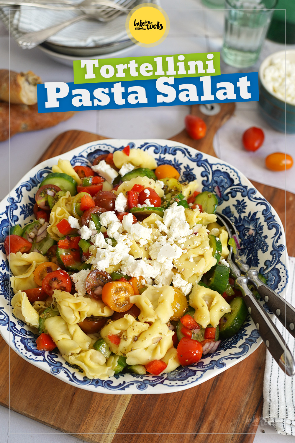 Mediterraner Tortellini Pasta Salat | Bake to the roots
