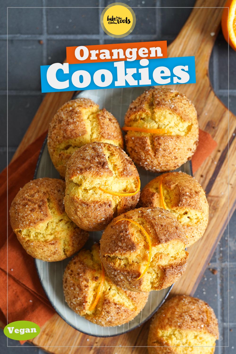 Vegane Orangen Cookies (Portakallı kurabiye) | Bake to the roots