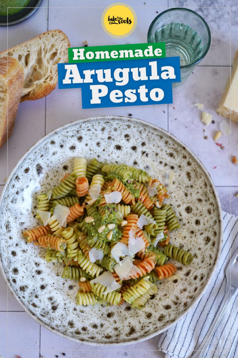 Homemade Arugula Pesto | Bake to the roots