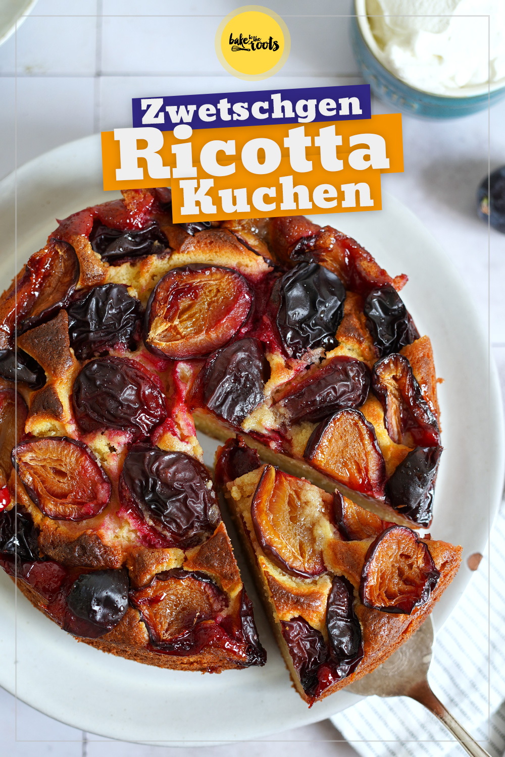 Ricotta Kuchen mit Zwetschgen | Bake to the roots
