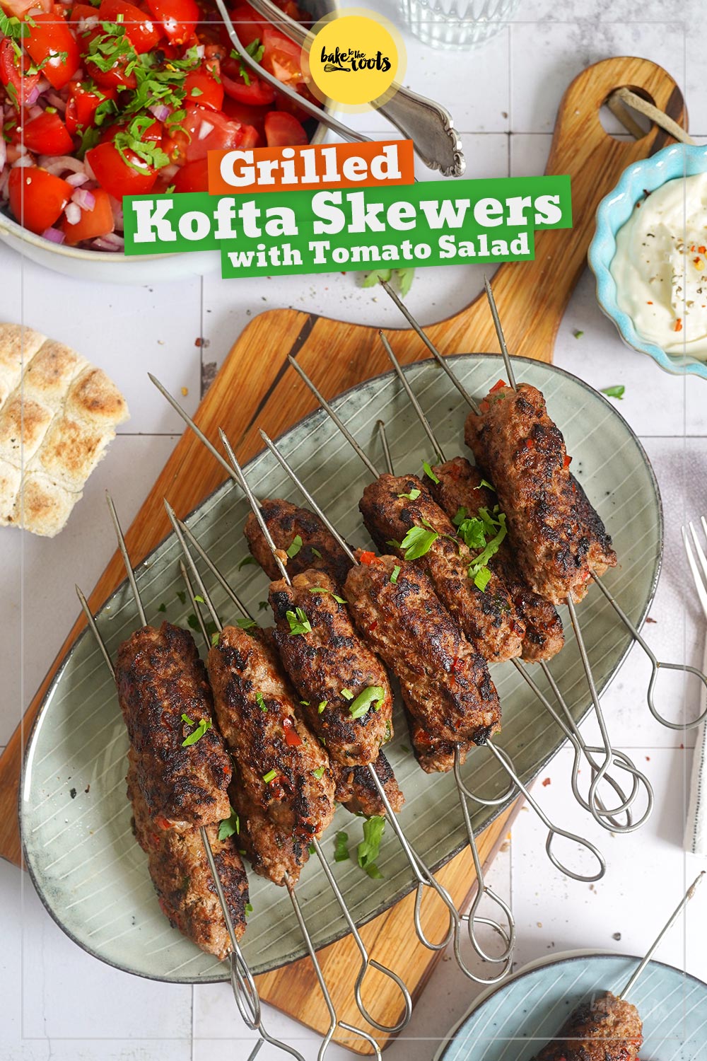 Kofta Skewers with Tomato Salad | Bake to the roots
