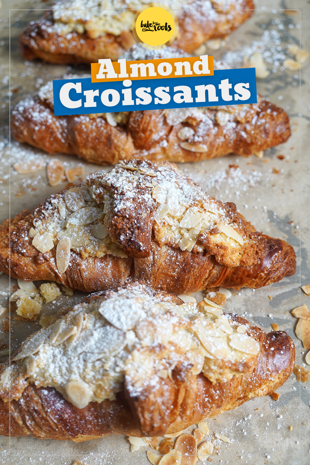 Easy Peasy Almond Croissants | Bake to the roots