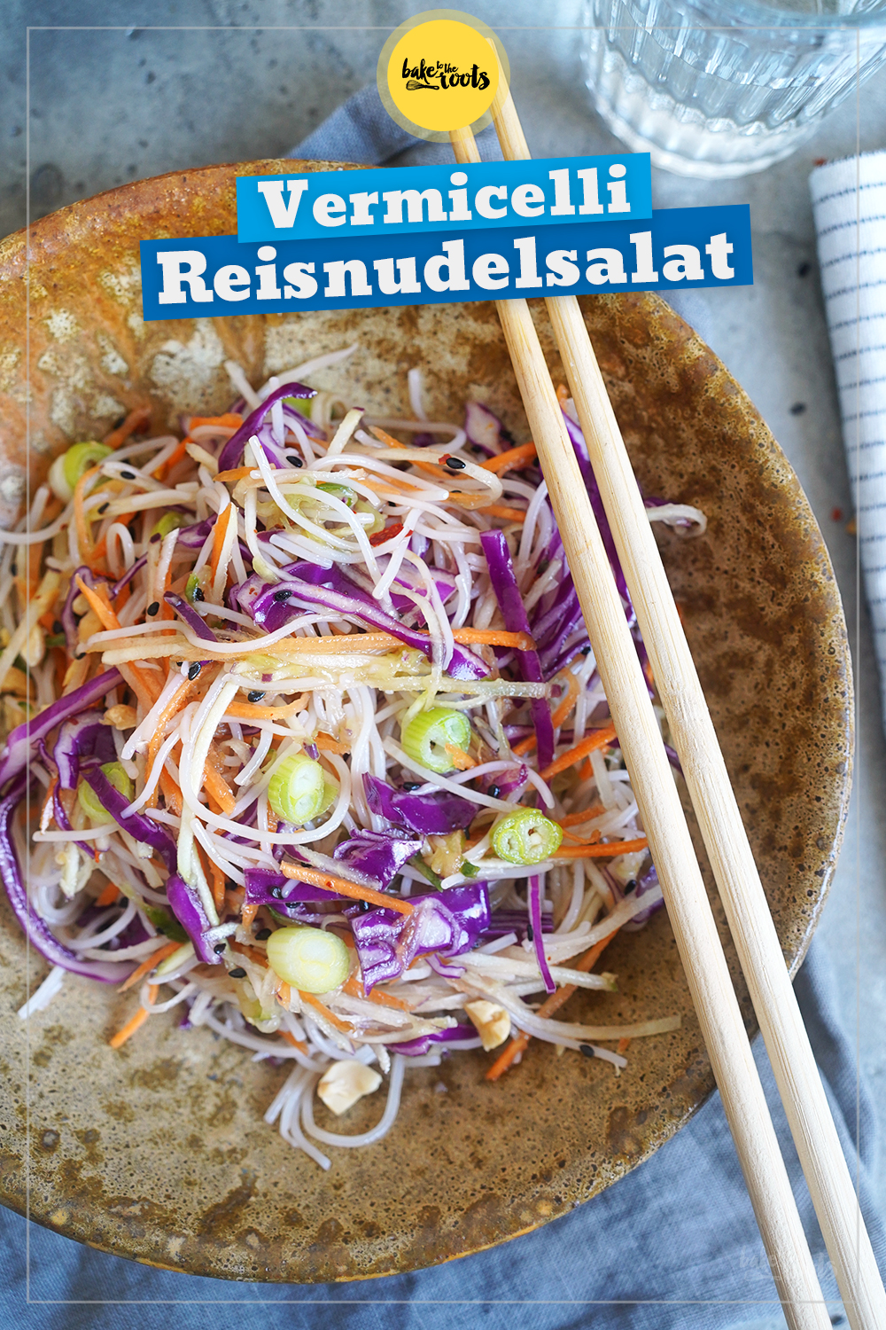 Vermicelli Reisnudelsalat (vegan) | Bake to the roots