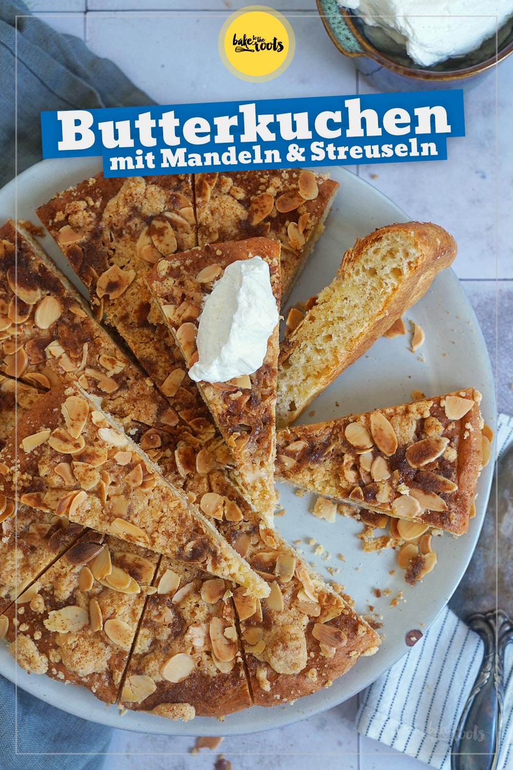 Blitz Butterkuchen mit Streuseln & Mandeln | Bake to the roots