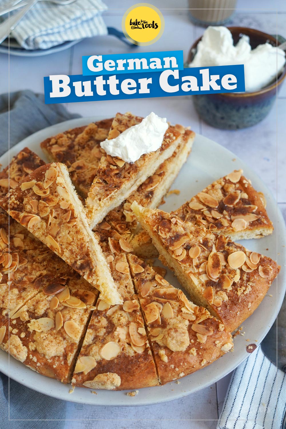 Quick German Butter Cake with Steusels & Almonds | Bake to the roots