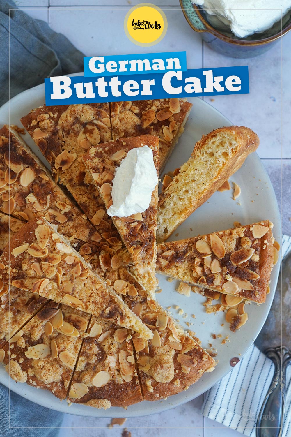 Quick German Butter Cake with Steusels & Almonds | Bake to the roots
