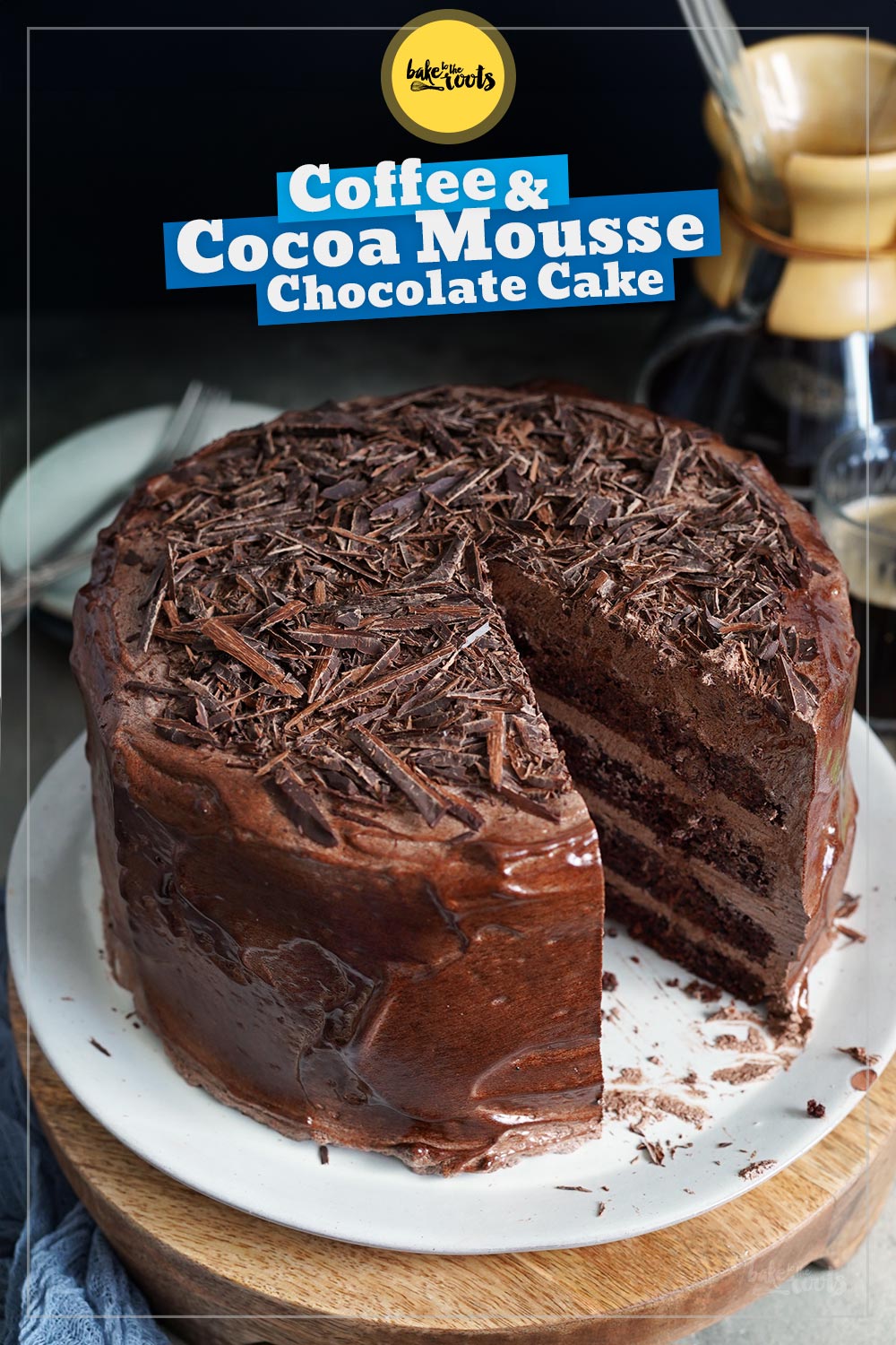 Coffee Cocoa Mousse Chocolate Cake | Bake to the roots