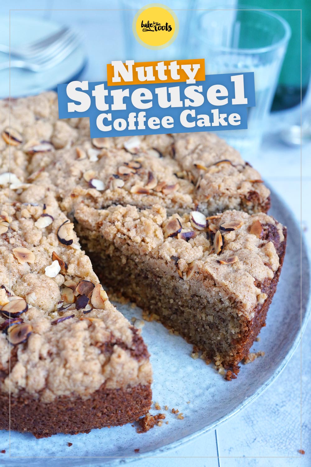 Simple & Easy Hazelnut Almond Streusel Coffee Cake | Bake to the roots