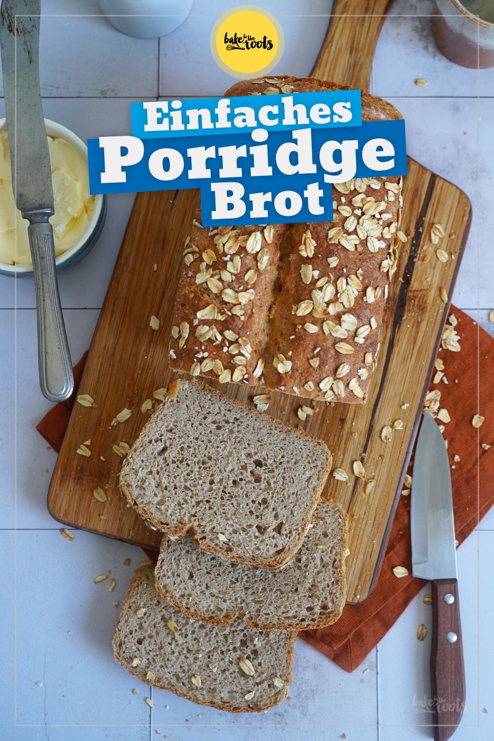 Einfaches Porridge Brot (ohne Kneten) | Bake to the roots