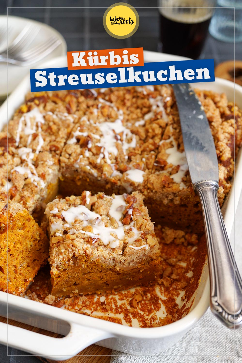 Kürbiskuchen mit Streuseln | Bake to the roots
