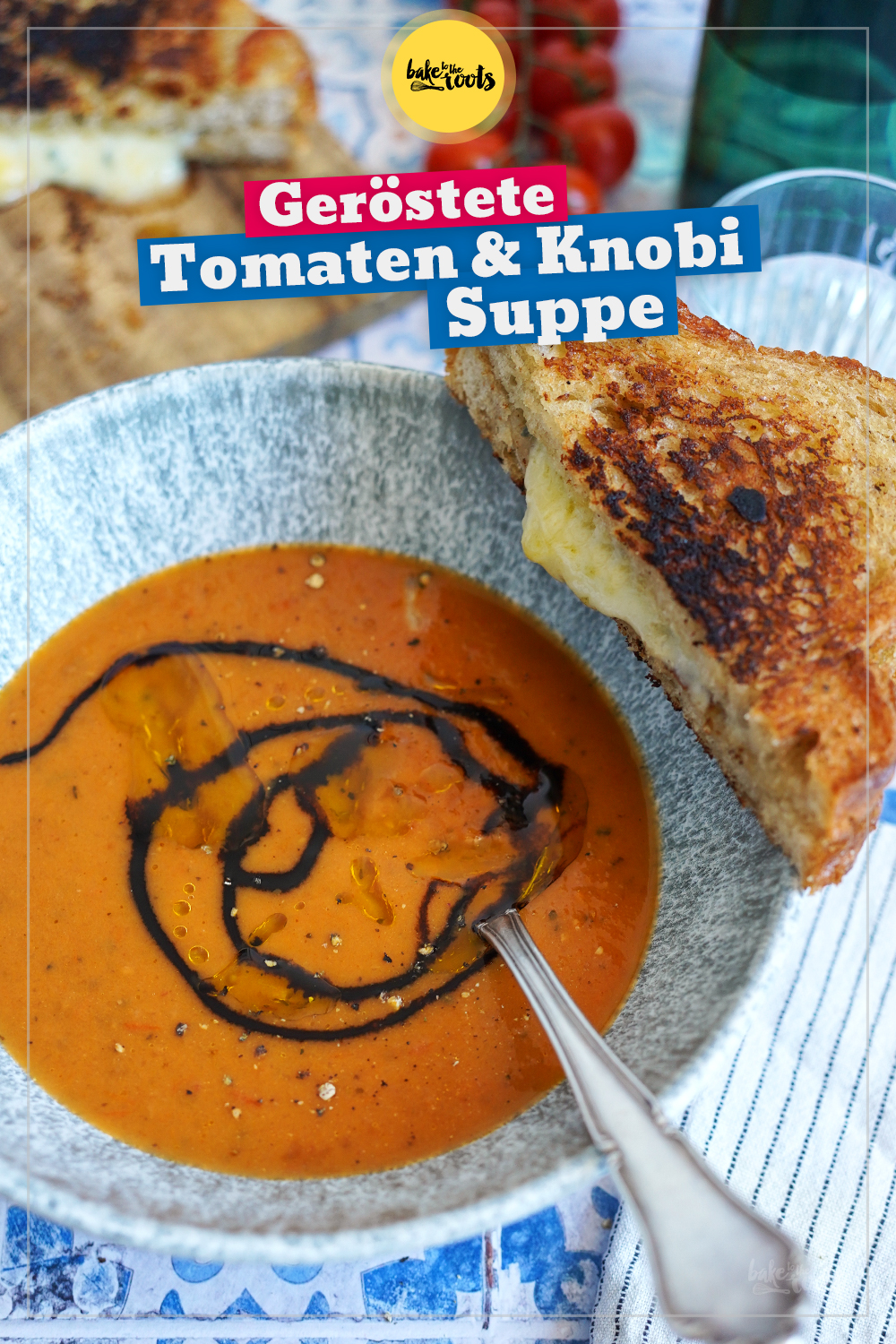 Geröstete Tomaten & Knoblauch Suppe | Bake to the roots